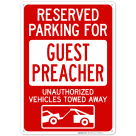 Reserved Parking For Guest Preacher Unauthorized Vehicles Towed Away Sign