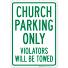 Church Parking Only Violators Will Be Towed Sign