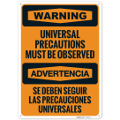 Universal Precautions Must Be Observed Bilingual OSHA Sign