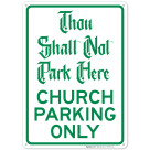 Thou Shalt Not Park Here Church Parking Only Sign