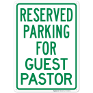 Reserved Parking For Guest Pastor Sign