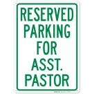 Parking Reserved For Asst. Pastor Sign