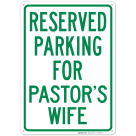 Parking Reserved For Pastor's Wife Sign