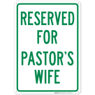 Reserved For Pastor's Wife Sign