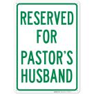Reserved For Pastor's Husband Sign
