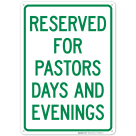 Reserved For Pastors Days And Evenings Sign