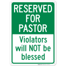 Reserved For Pastor Violators Will Not Be Blessed Sign