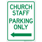 Church Staff Parking Only With Left Arrow Sign