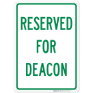 Reserved For Deacon Sign