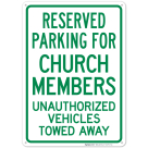 Reserved Parking For Church Members Unauthorized Vehicles Towed Away Sign