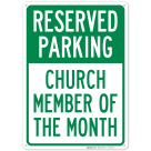 Reserved Parking Church Member Of The Month Sign