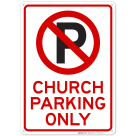 No Parking Symbol Church Parking Only Sign