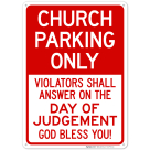 Church Parking Only Violators Shall Answer On The Day Of Judgement Sign