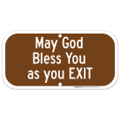 May God Bless You As You Exit Sign