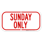 Sunday Only Sign