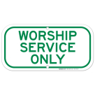 Worship Service Only Sign