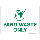 Yard Waste Only Sign