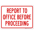Report To Office Before Proceeding Sign