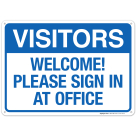 Visitors Welcome Please Sign In At Office Sign