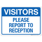 Visitors Please Report To Reception Sign