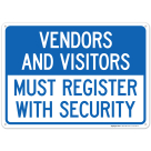 Visitors Vendors And Visitors Must Register With Security Sign