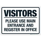 Visitors Please Use Main Entrance And Register In Office Sign
