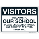 Visitors Welcome To Our School Please Use Main Entrance And Register At Office Sign