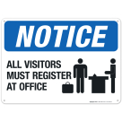 Notice All Visitors Must Register At Office With Graphic Sign