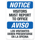 Notice Visitors Must Report To Office Bilingual Sign, (Si-67797)