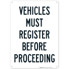 Vehicles Must Register Before Proceeding Sign