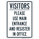 Please Use Main Entrance And Register In Office Sign