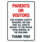 Parents Or Visitors For Student Safety Reasons We Ask That All Adults Report Sign
