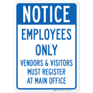 Employees Only Vendors And Visitors Must Register At Main Office Sign
