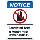 Restricted Area All Visitors Register At Office Sign