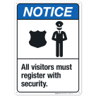 All Visitors Must Register With Security Sign