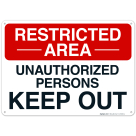 Restricted Area Unauthorized Persons Keep Out Sign