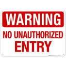 Warning No Unauthorized Entry Sign