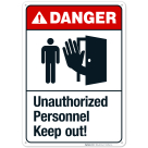 Danger Unauthorized Personnel Keep Out With Graphic Sign