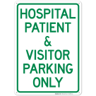 Hospital Patient And Visitor Parking Only Sign