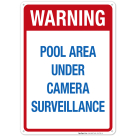Pool Area Under Camera Surveillance Sign, Pool Sign