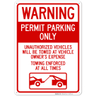 Permit Parking Only Unauthorized Vehicles Will Be Towed At Vehicle Owners Sign