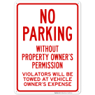 No Parking Without Property Owner's Permission Violators Will Be Towed Sign