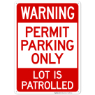 Warning Permit Parking Only Lot Is Patrolled Sign, (SI-68996)