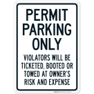 Permit Parking Only Violators Will Be Ticketed Booted Or Towed At Owner's Expense Sign