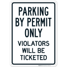 Parking By Permit Only Violators Will Be Ticketed Sign