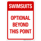 Swimsuits Optional Beyond This Point Sign, Pool Sign
