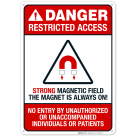Restricted Access Strong Magnetic Field The Magnet Is Always On! No Entry Sign