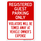 Registered Guest Parking Only Violators Will Be Towed Away At Vehicle Owner's Sign