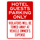 Hotel Guests Parking Only Violators Will Be Towed Away At Vehicle Owners' Expense Sign