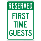 Reserved First Time Guests Sign